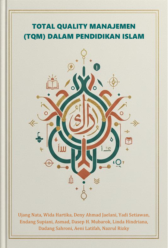 Total Quality Manajemen (TQM) Dalam Pendidikan Islam TOTAL QUALITY MANAJEMEN (TQM) Dalam Pendidikan Islam