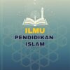 ILMU PENDIDIKAN ISLAM