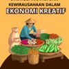Strategi Inovasi Dan Kewirausahaan Dalam Ekonomi Kreatif