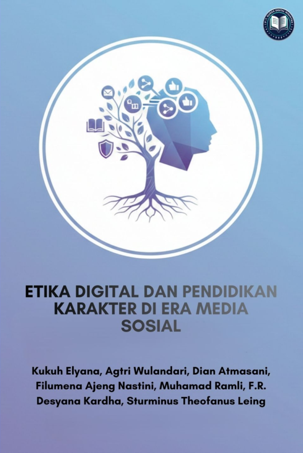 (Front) ETIKA DIGITAL DAN PENDIDIKAN KARAKTER DI ERA MEDIA SOSIAL ETIKA DIGITAL DAN PENDIDIKAN KARAKTER DI ERA MEDIA SOSIAL