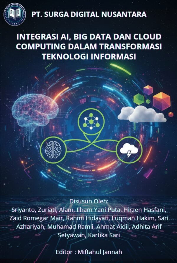 INTEGRASI AI, BIG DATA DAN CLOUD COMPUTING DALAM TRANSFORMASI TEKNOLOGI INFORMASI