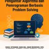 1 PENGANTAR ALGORITMA DAN PEMOGRAMAN BERBASIS PROBLEM SOLVING