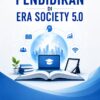 Transformasi Pendidikan Di Era  Society 5.0