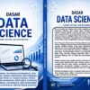 PENGANTAR DATA SCIENCE : Konsep, Metode, dan Implementasi