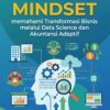 Digital Mindset  Memahami Transformasi Bisnis  melalui Data Science dan Akuntansi  Adaptif