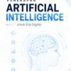 Dasar-Dasar Penerapan Artificial Intelligence Untuk Era Digital