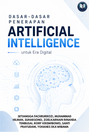 Dasar-Dasar Penerapan Artificial Intelligence Untuk Era Digital