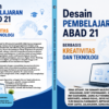 cover full DESAIN PEMBELAJARAN ABAD 21 BERBASIS KREATIVITAS DAN TEKNOLOGI