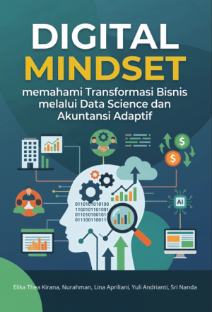 Digital Mindset Memahami Transformasi Bisnis melalui Data Science dan Akuntansi Adaptif