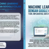 cover full MACHINE LEARNING DENGAN GOOGLE COLAB : Teori, Implementasi, Dan Studi Kasus